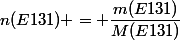 n(E131) = \dfrac{m(E131)}{M(E131)}
