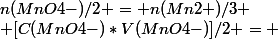 n(MnO4-)/2 = n(Mn2+)/3
 \\ [C(MnO4-)*V(MnO4-)]/2 = 