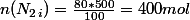 n(N_2_i)=\frac{80*500}{100}=400mol