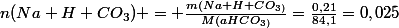 n(Na H CO_{3}) = \frac{m(Na H CO_{3)}}{M(aHCO_{3)}}=\frac{0,21}{84,1}=0,025