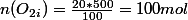 n(O_2_i)=\frac{20*500}{100}=100mol