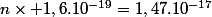 n\times 1,6.10^{-19}=1,47.10^{-17}