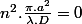 n^{2}.\frac{\pi.a^{2}}{\lambda.D}=0\;\left[2\pi\right]\quad\forall n