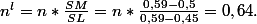 n^{l}=n*\frac{SM}{SL}=n*\frac{0,59-0,5}{0,59-0,45}=0,64.