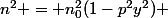 n^2 = n_0^2(1-p^2y^2) 