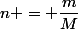 n = \dfrac{m}{M}