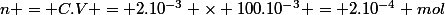 n = C.V = 2.10^{-3} \times 100.10^{-3} = 2.10^{-4} mol