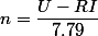 n=\dfrac{U-RI}{7.79}
