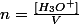 n=\frac{[H_3O^+]}{V}