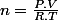 n=\frac{P.V}{R.T}