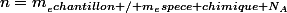 n=m__echantillon / m_espece chimique N_A