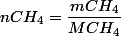 nCH_{4}=\dfrac{mCH_{4}}{MCH_{4}}