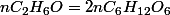 nC_{2}H_{6}O=2nC_{6}H_{12}O_{6}