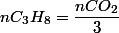 nC_{3}H_{8}=\dfrac{nCO_{2}}{3}