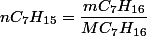 nC_{7}H_{15}=\dfrac{mC_{7}H_{16}}{MC_{7}H_{16}}