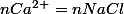 nCa^{2+}=nNaCl