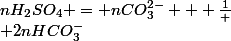 nH_{2}SO_{4} = nCO_{3}^{2-} + \frac{1}
 \\ {2}nHCO_{3}^{-}