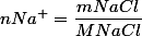 nNa^{+}=\dfrac{mNaCl}{MNaCl}