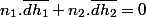 n_{1}.\overline{dh_{1}}+n_{2}.\overline{dh_{2}}=0