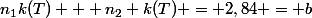 n_{1}k(T) + n_{2} k(T) = 2,84 = b