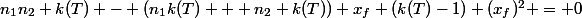 n_{1}n_{2} k(T) - (n_{1}k(T) + n_{2} k(T)) x_{f}+(k(T)-1) (x_{f})^{2} = 0