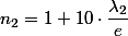 n_{2}=1+10\cdot\dfrac{\lambda_{2}}{e}
