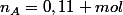 n_{A}=0,11 mol