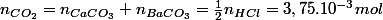 n_{CO_{2}}=n_{CaCO_{3}}+n_{BaCO_{3}}=\frac{1}{2}n_{HCl}=3,75.10^{-3}mol
