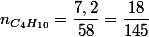 n_{C_{4}H_{10}}=\dfrac{7,2}{58}=\dfrac{18}{145}