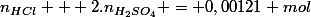 n_{HCl} + 2.n_{H_2SO_4} = 0,00121 mol