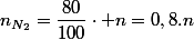 n_{N_{2}}=\dfrac{80}{100}\cdot n=0,8.n