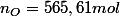 n_{O}=565,61mol
