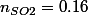 n_{SO2}=0.16