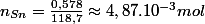 n_{Sn}=\frac{0,578}{118,7}\approx4,87.10^{-3}mol