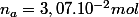 n_{a}=3,07.10^{-2}mol