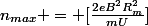 n_{max} = [\frac{2eB^2R^2_m}{mU}]