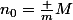 n_0=\frac {m}{M}