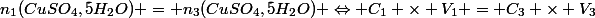 n_1(CuSO_4,5H_2O) = n_3(CuSO_4,5H_2O) \Leftrightarrow C_1 \times V_1 = C_3 \times V_3