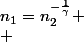 n_1=n_2^{-\frac{1}{\gamma}}
 \\ 