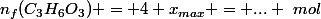 n_f(C_3H_6O_3) = 4 x_{max} = ... ~mol