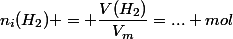 n_i(H_2) = \dfrac{V(H_2)}{V_m}=... mol