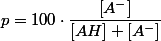 p=100\cdot\dfrac{\left[A^{-}\right]}{\left[AH\right]+\left[A^{-}\right]}