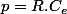 p=R.C_{e}