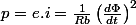 p=e.i=\frac{1}{Rb}\left(\frac{d\Phi}{dt}\right)^{2}