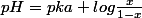 pH=pka+log\frac{x}{1-x}