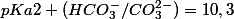 pKa2 (HCO_{3}^{-}/CO_{3}^{2-})=10,3
