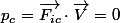 p_{c}=\overrightarrow{F_{ic}}\cdot\overrightarrow{V}=0\;\forall t