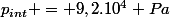 p_{int} = 9,2.10^{4} Pa