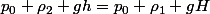 p_0+\rho_2 gh=p_0+\rho_1 gH