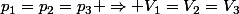 p_1=p_2=p_3 \Rightarrow V_1=V_2=V_3